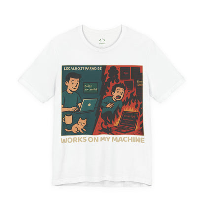 Works on My Machine T-Shirt