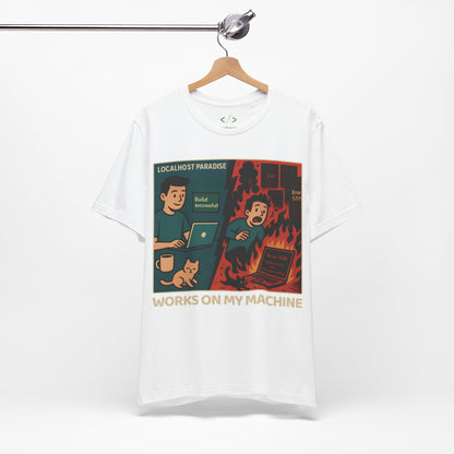 Works on My Machine T-Shirt