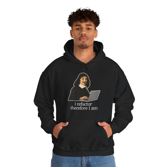 "I Refactor Therefore I Am" Developer Hoodie