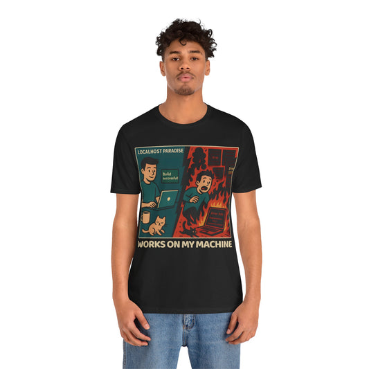 Works on My Machine T-Shirt